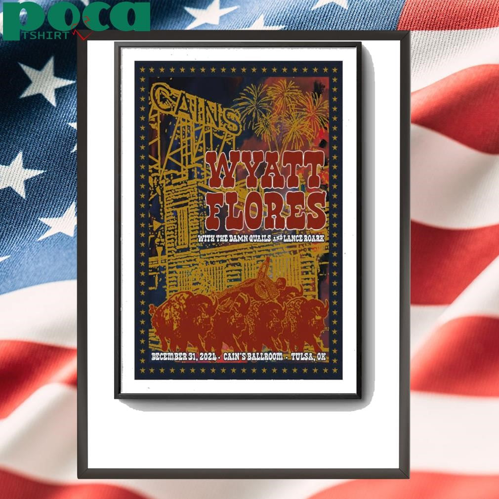 Wyatt Flores In Tulsa OK On December 31 2024 Tour Poster shirt
