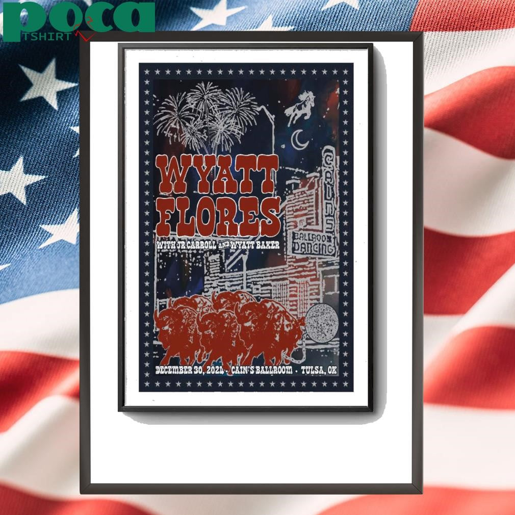Wyatt Flores On December 30 2024 At Cain’s Ballroom Show Poster shirt