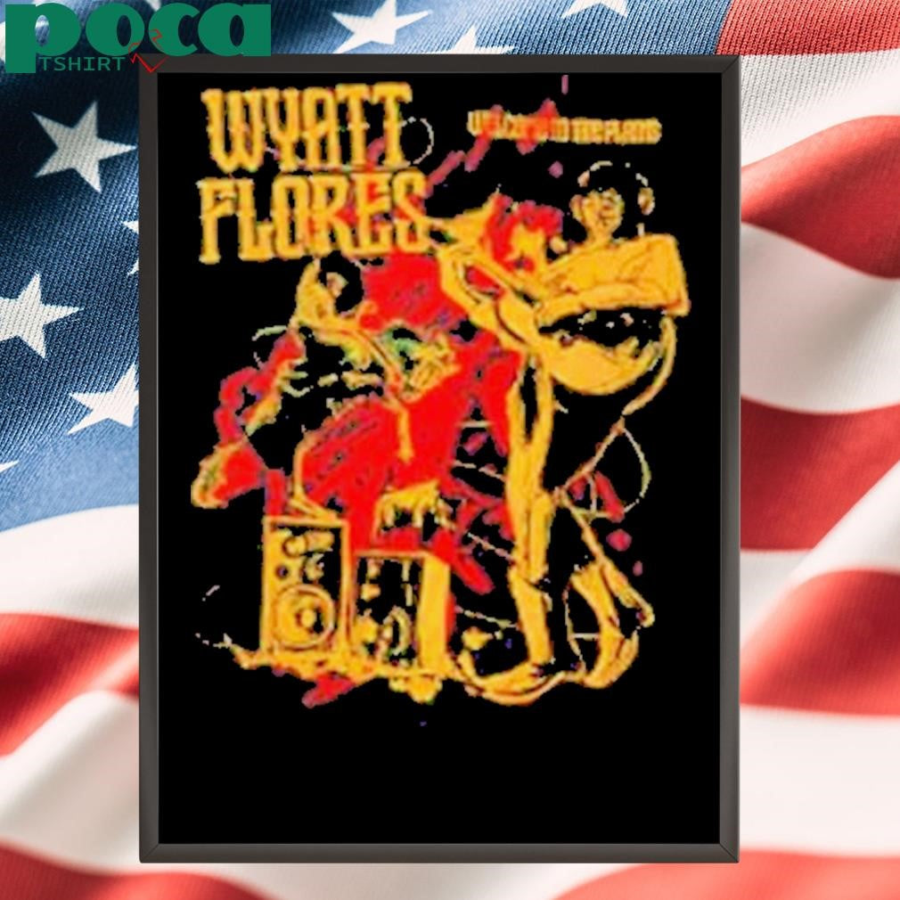 Wyatt Flores Welcome To The Plains Shirt