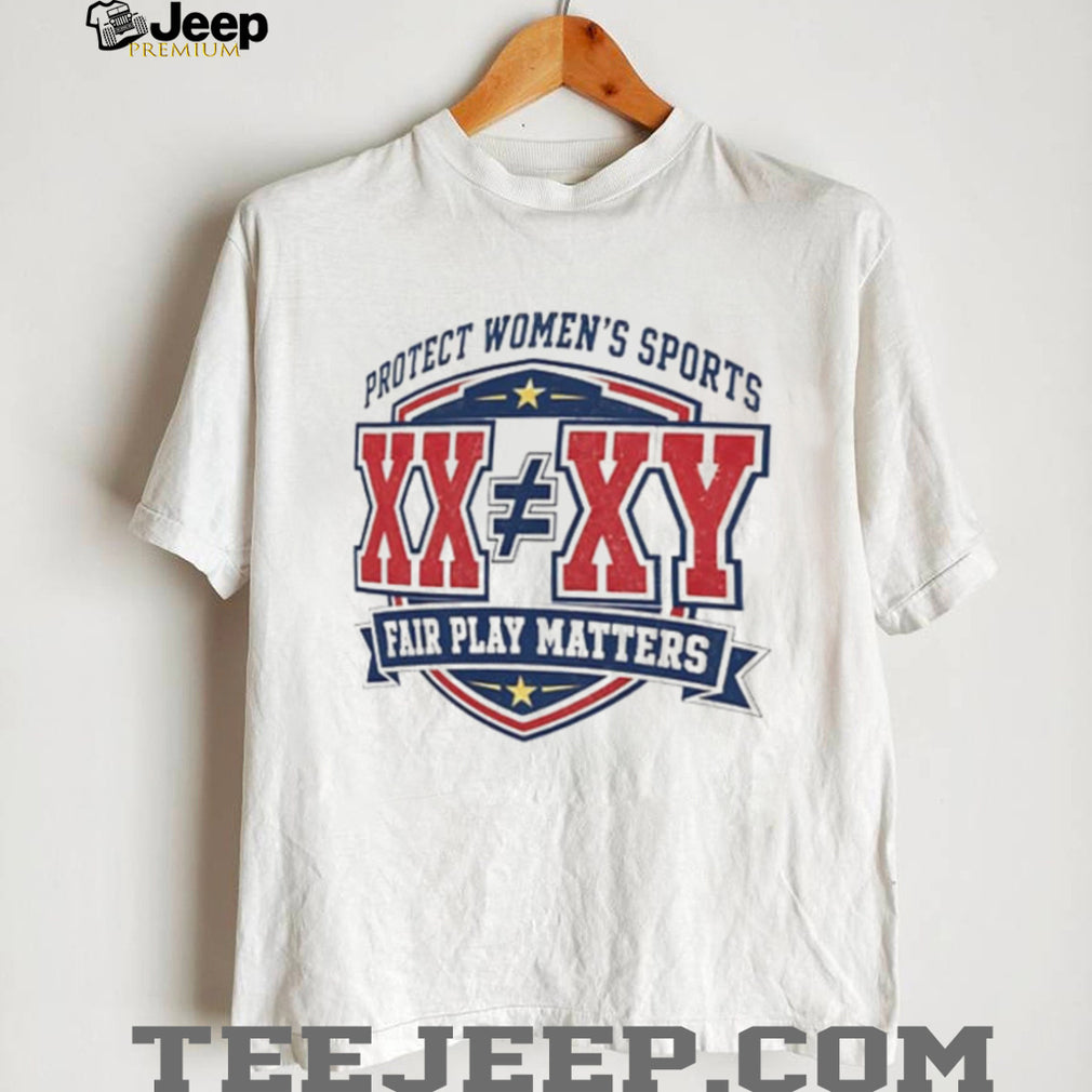 Xx Xy Protect Women’s Sports Fair Play Matters shirt