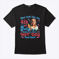 You Look Like The 4th Of July Makes Me Want A Hot Dog Jennifer Coolidge Shirt