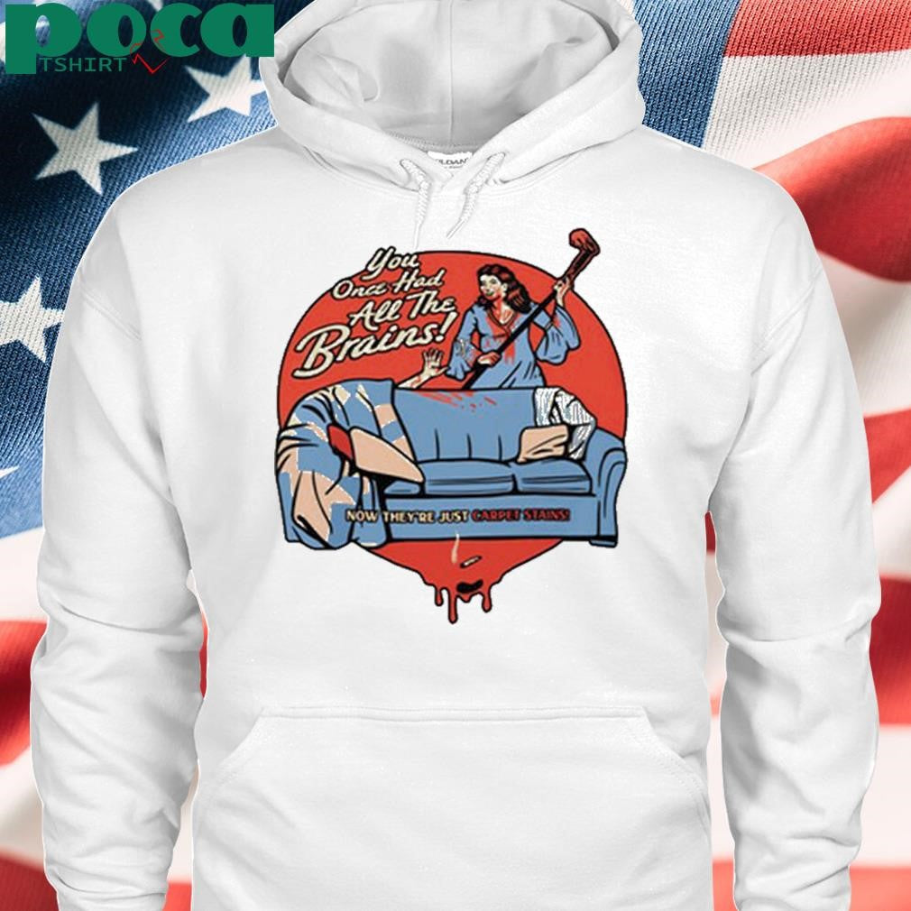 You Once Had All The Brains Mae Shirt
