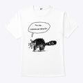 You Say Lesbians Eat What Pussy T Shirt