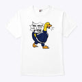 You Walk Like A Duck Bitch Funny BTS Shirt