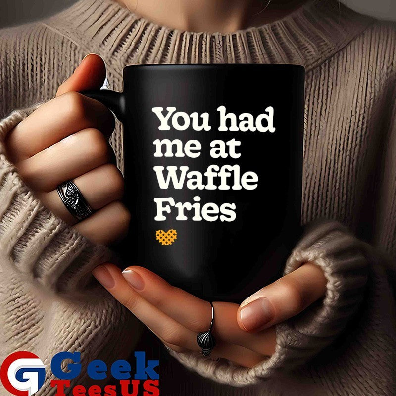 You had me at waffle fries shirt