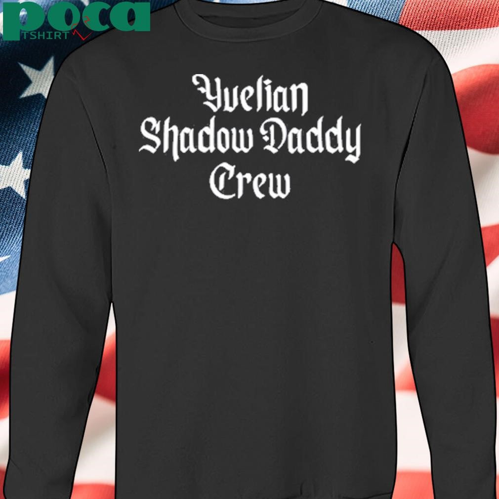 Yvelian Shadow Daddy Crew T-Shirt