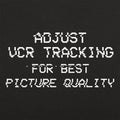 Adjust VCR Tracking for Best Picture Quality