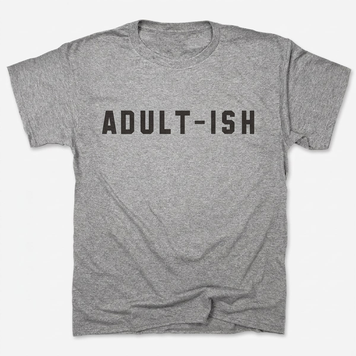 Adult-ish Sarcastic Grown Up Word Pun