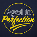 Aged to Perfection Funny Getting Old Badge