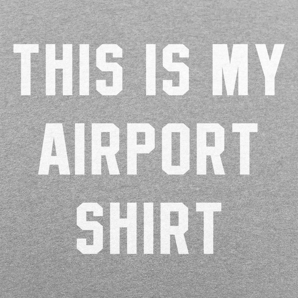 This Is My Airport Shirt Travel Quote