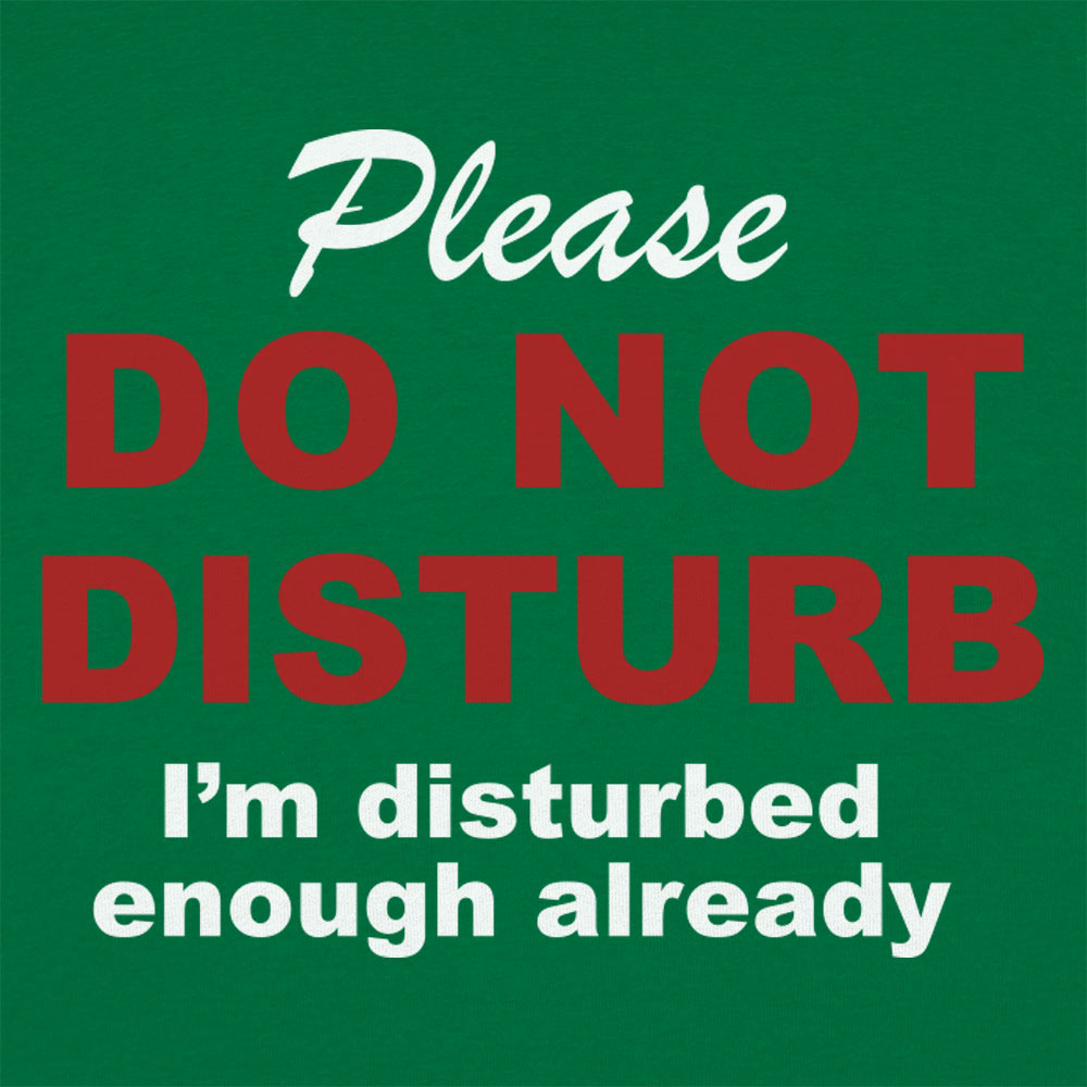 Already Disturbed Please Do Not Disturb Sign