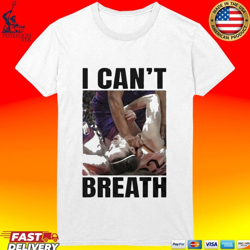 Alyssa Thomas Phoenix Mercury Flagrant Foul On Caitlin Clark I Can’t Breathe T-shirt