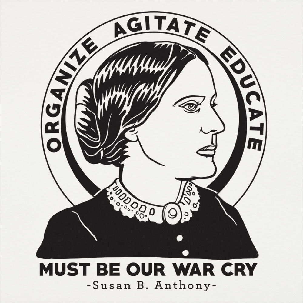 Organize Agitate Educate Susan B Anthony Quote Portrait