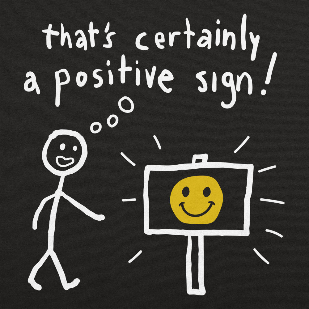 That' Certainly A Positive Sign Stick Figure and Smiley Face