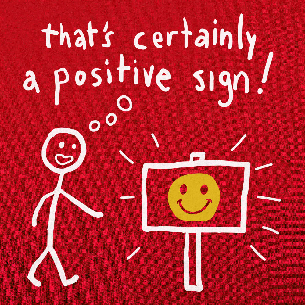 That' Certainly A Positive Sign Stick Figure and Smiley Face