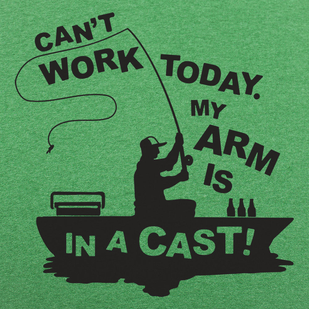 Can' Work Arm In A Cast Fisherman Joke