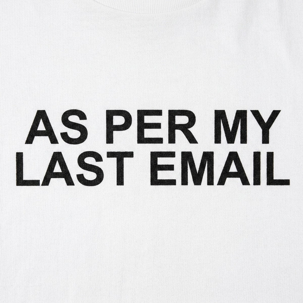 As Per My Last Email Passive Aggressive Office Quote
