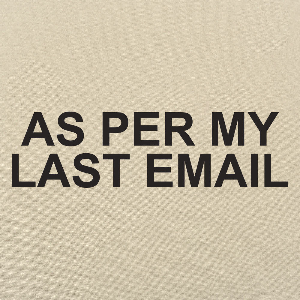 As Per My Last Email Passive Aggressive Office Quote