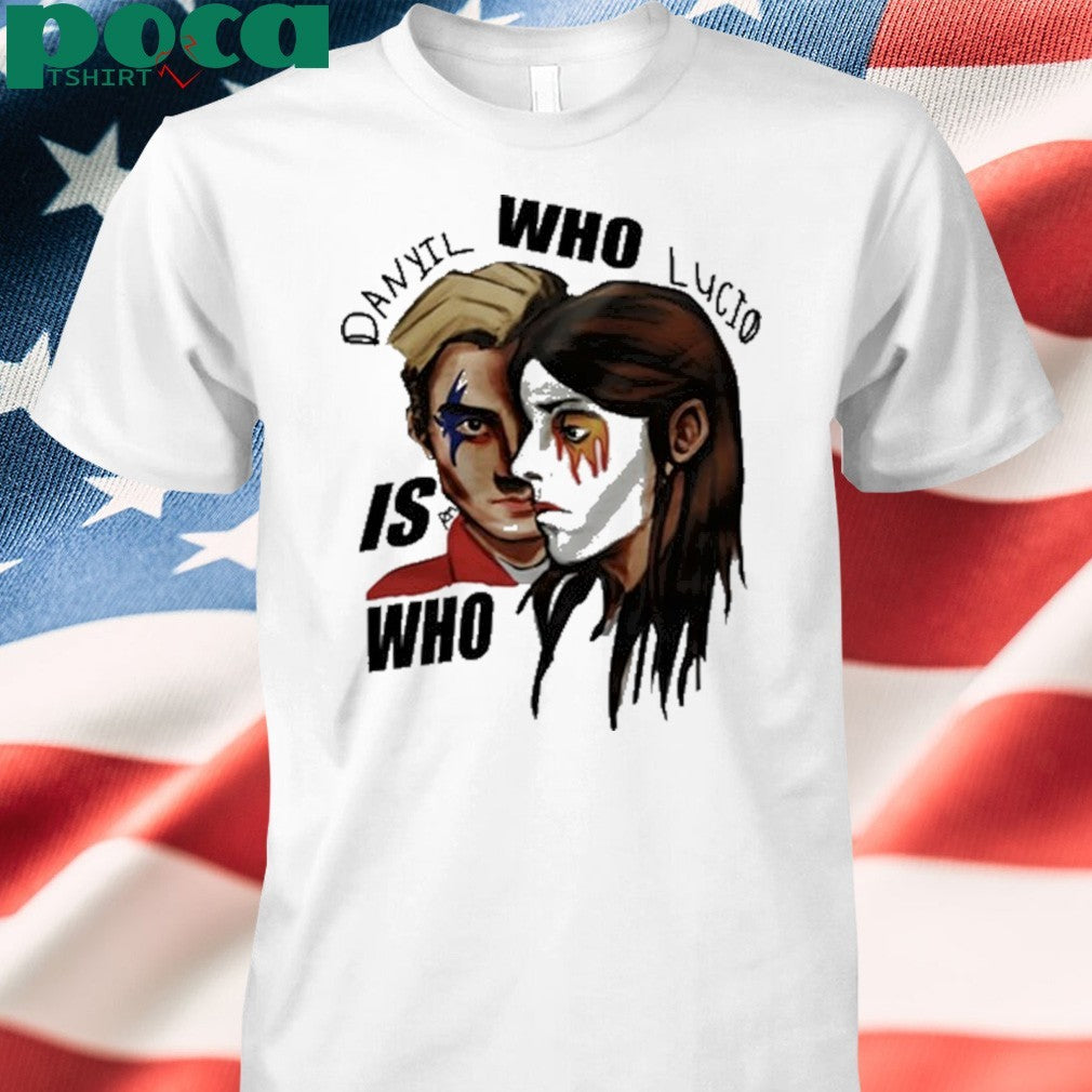 Danyil Who Lucio Is Who Shirt