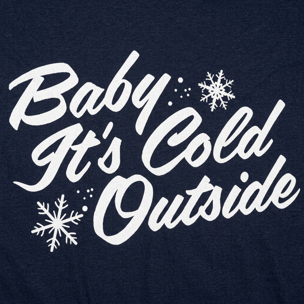 Baby It's Cold Outside Winter Snowflake Design