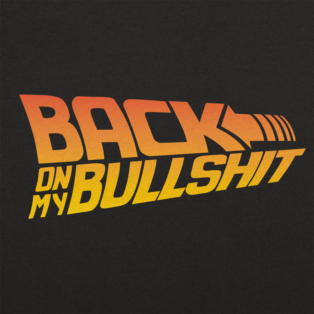 Back On My Bullshit Retro Parody