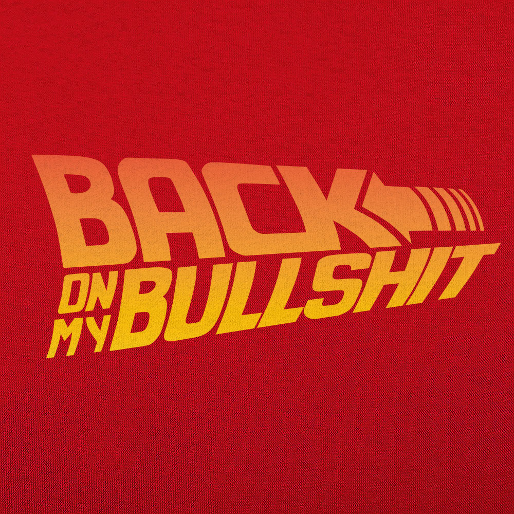 Back On My Bullshit Retro Parody