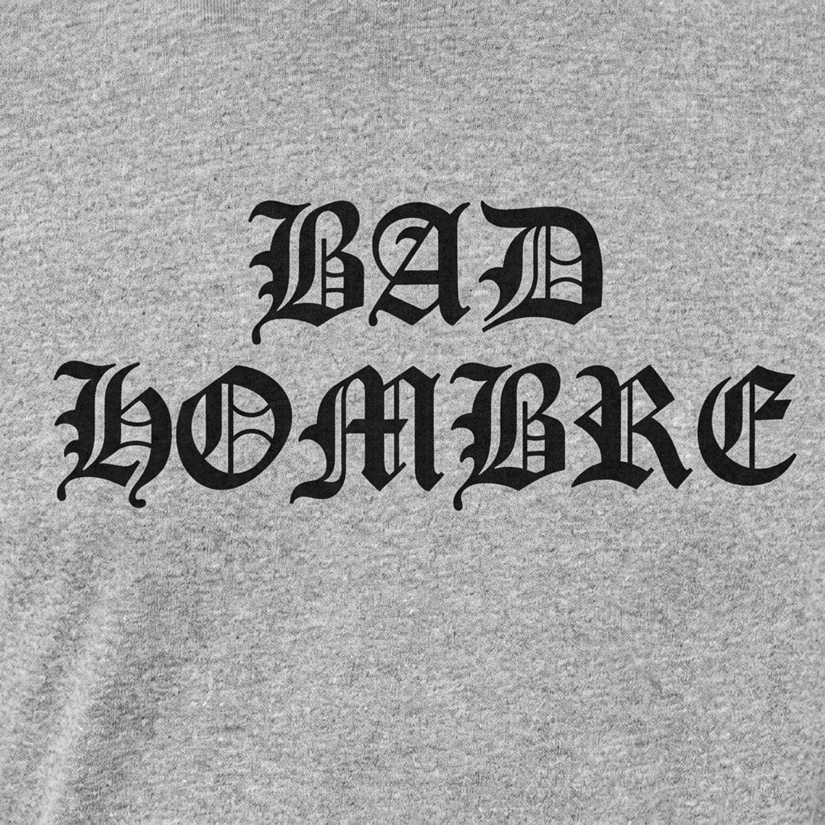 Bad Hombre