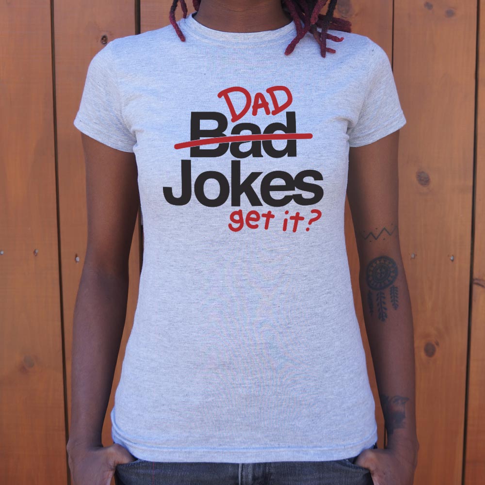 Bad Dad Jokes Get It Pun