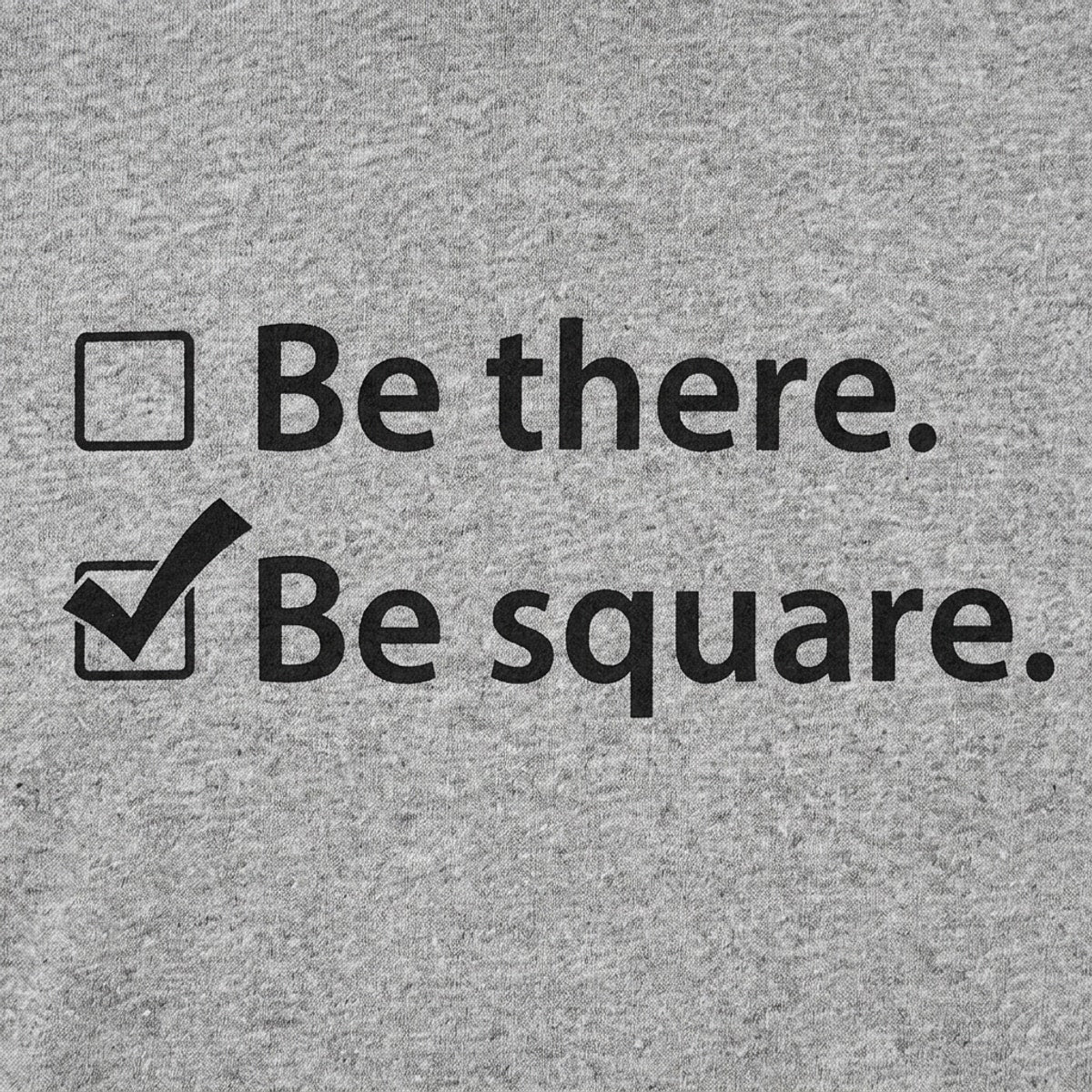 Be There Be Square Checkbox List Pun