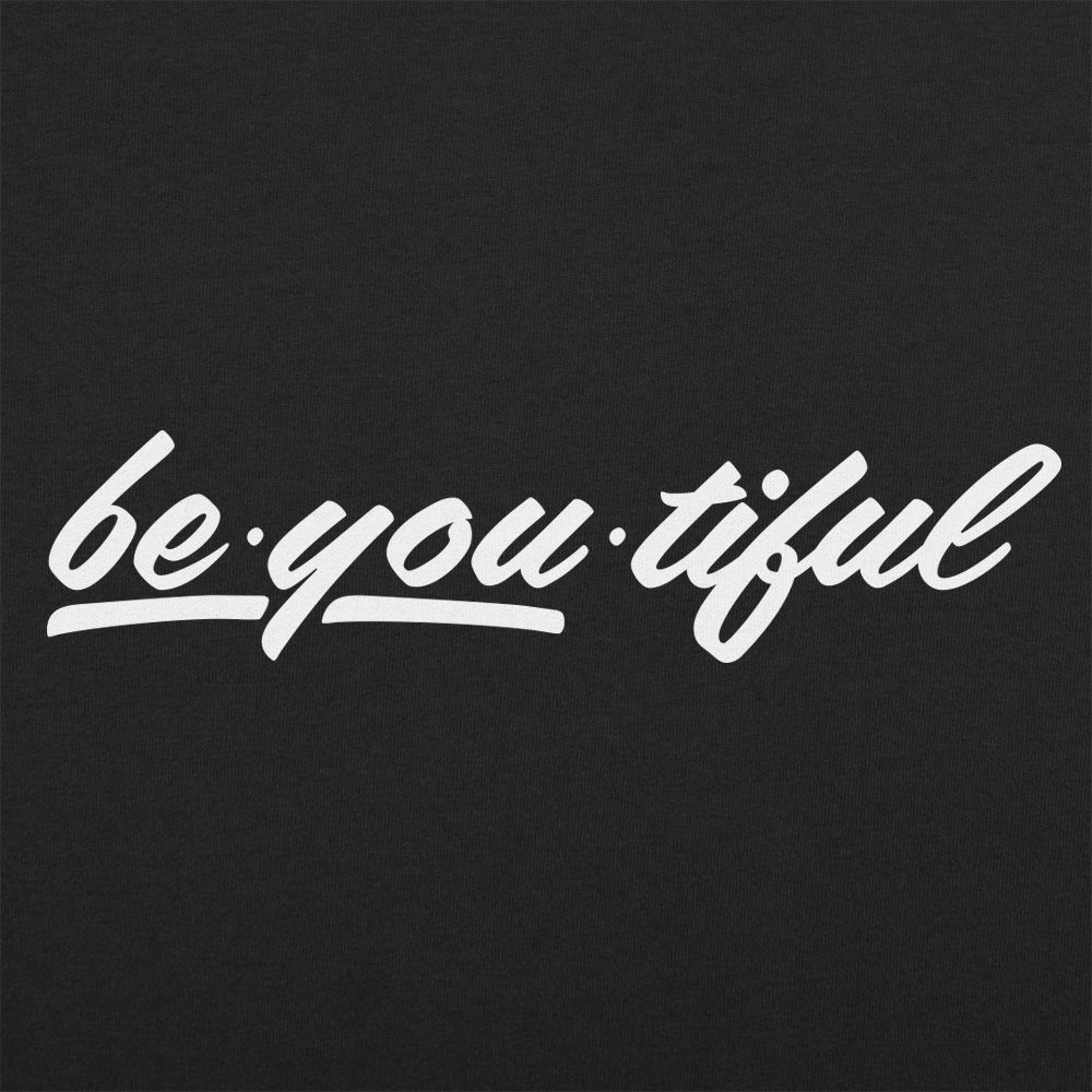 Be-You-Tiful Inspirational Wordplay on Being Beautiful