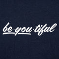 Be-You-Tiful Inspirational Wordplay on Being Beautiful