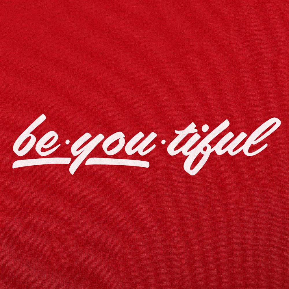 Be-You-Tiful Inspirational Wordplay on Being Beautiful
