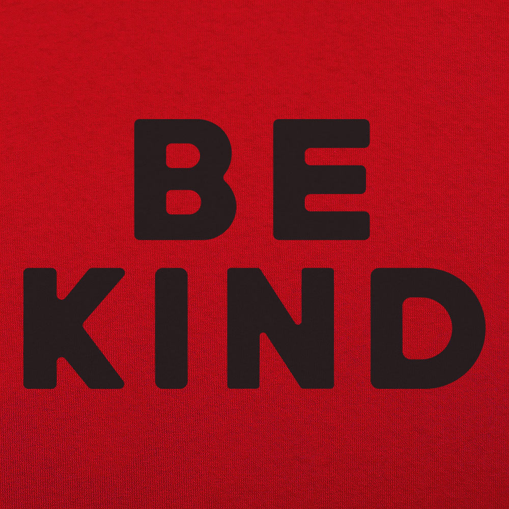 Be Kind Bold Text Quote