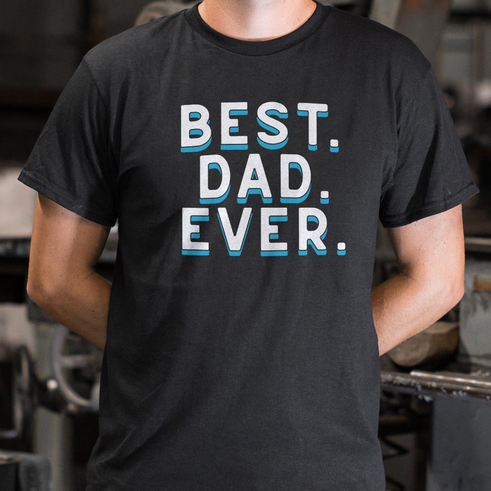 Best. Dad. Ever. Bold Father's Day Statement