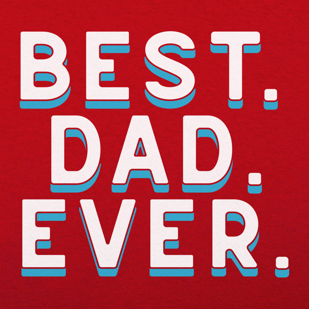 Best. Dad. Ever. Bold Father's Day Statement