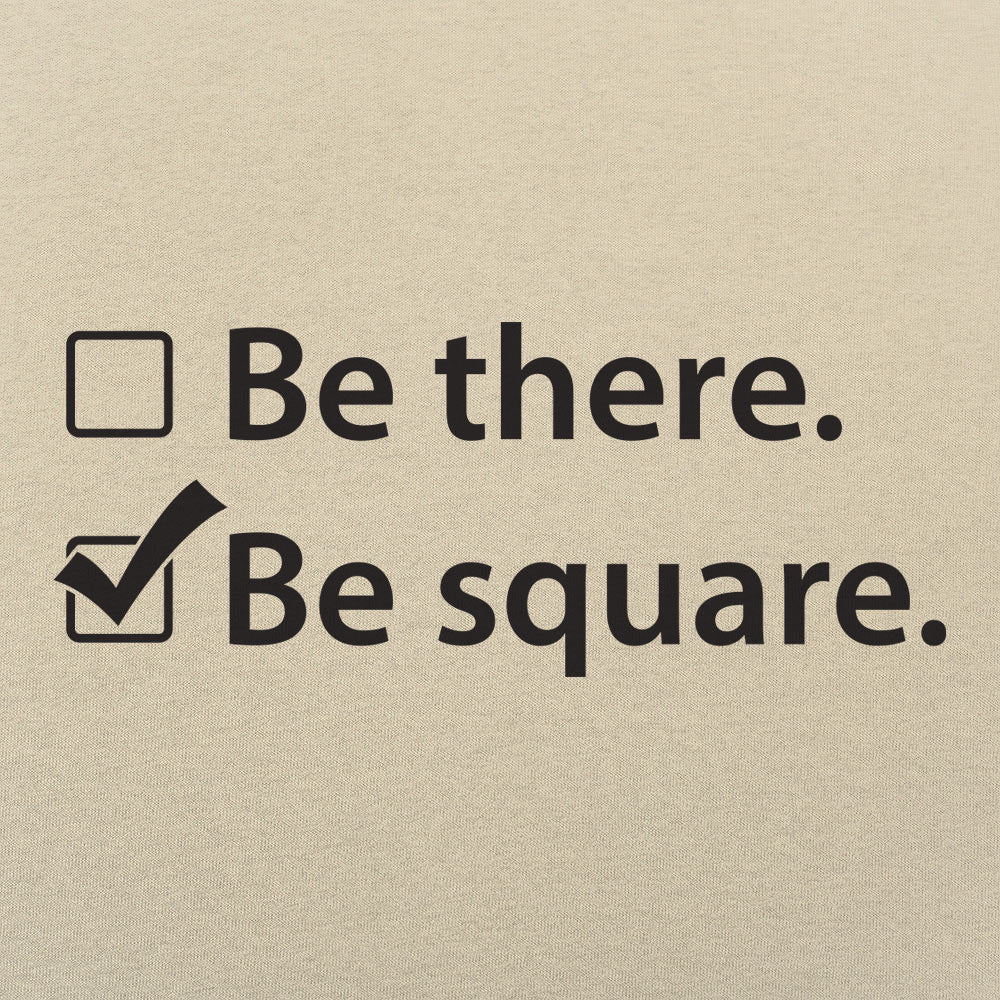 Be There Be Square Checkbox List Pun