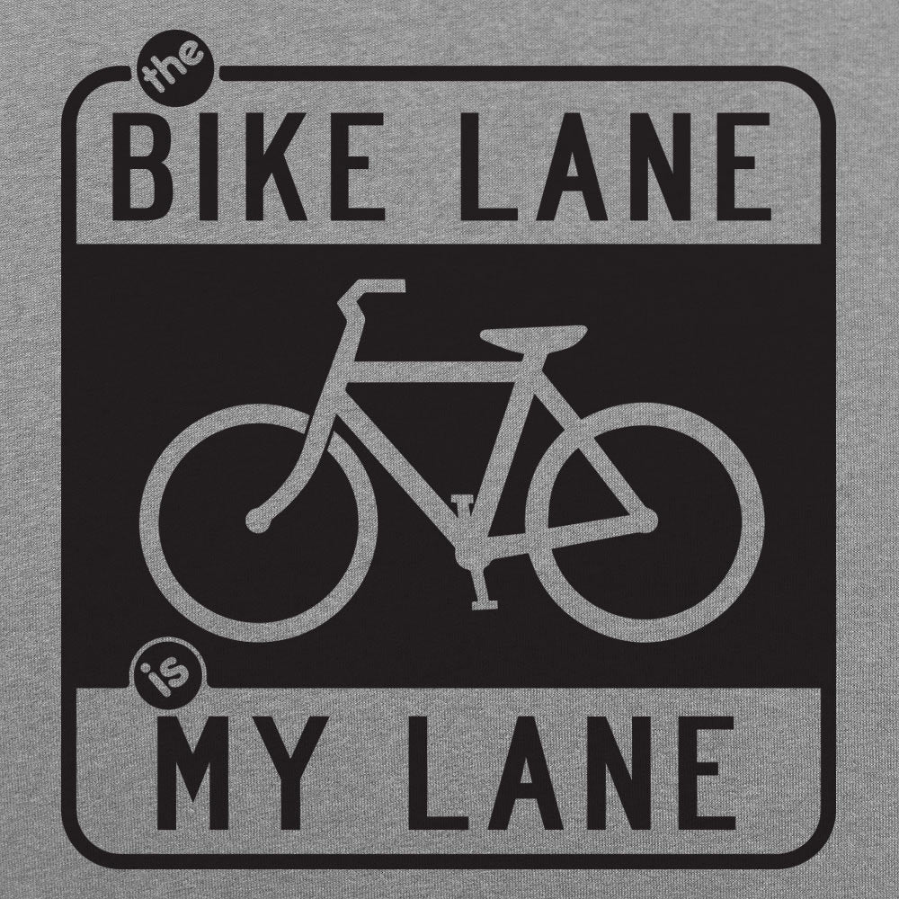 The Bike Lane is My Lane Bicycle Road Sign Design