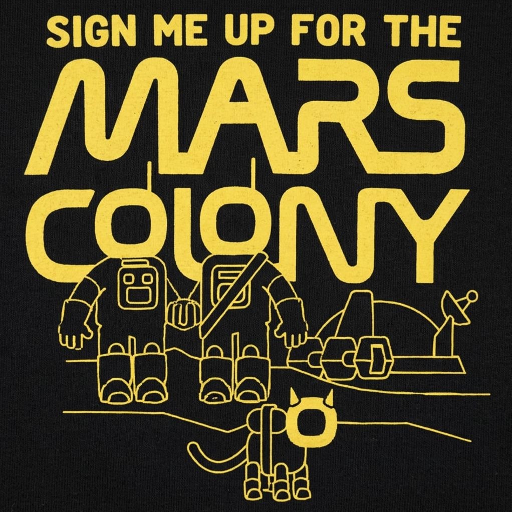 Sign Me Up for the Mars Colony