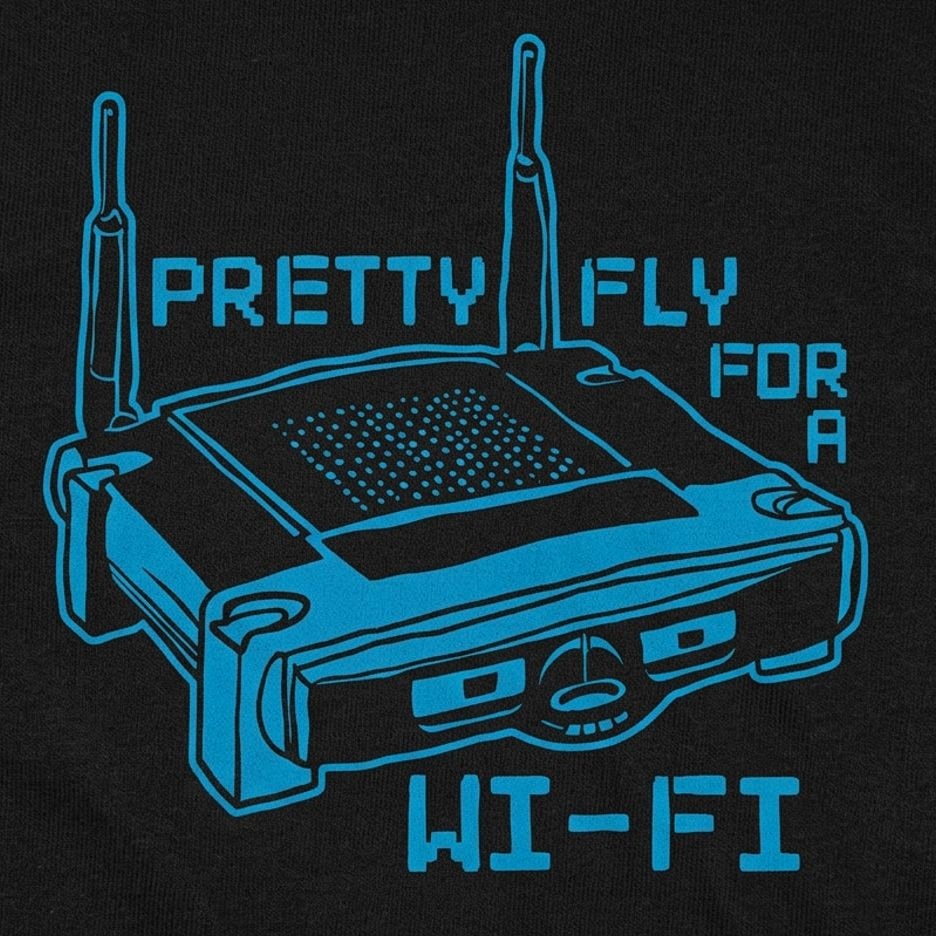 Pretty Fly for a Wi-Fi
