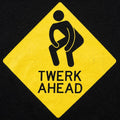 Twerk Ahead Yellow Road Sign Twerking Graphic