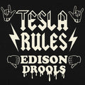 Tesla Rules Edison Drools Rock Star Electricity Rivalry