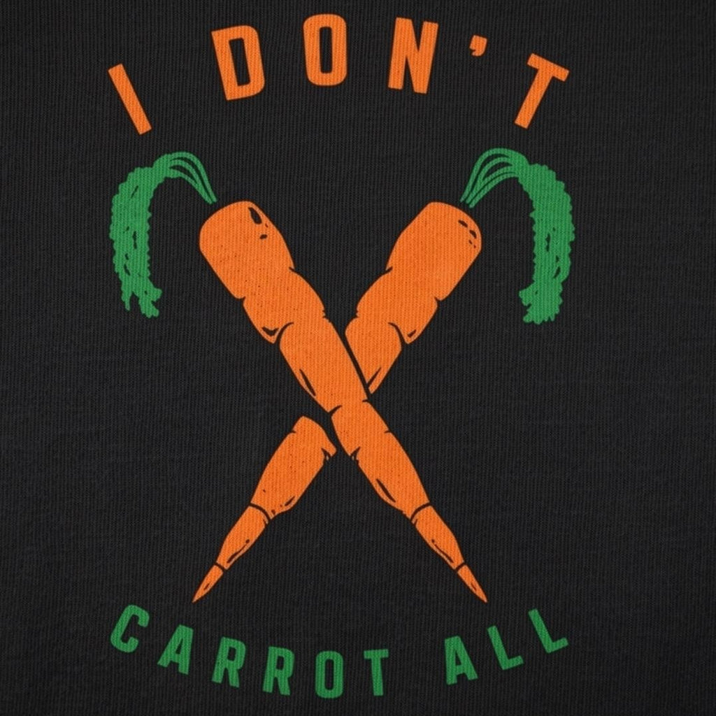 I Don't Carrot All Pun