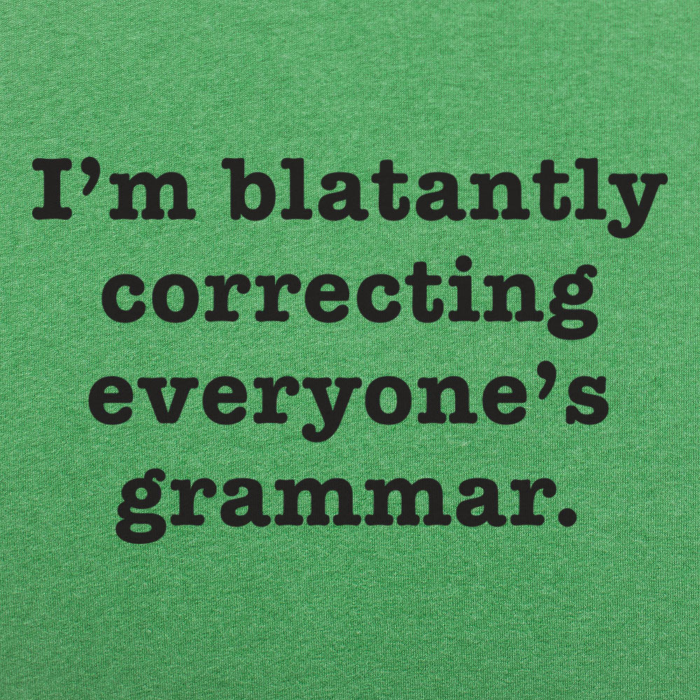 I'm Blatantly Correcting Everyone's Grammar