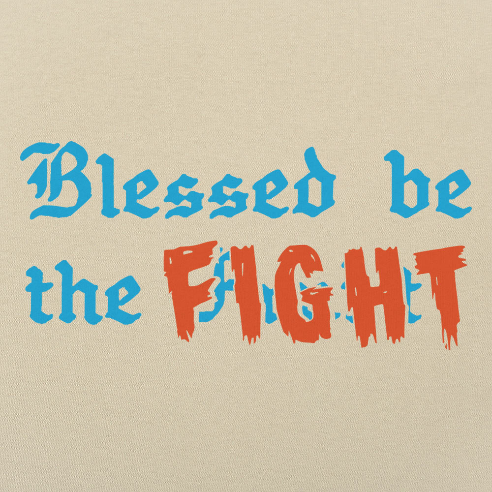 Blessed Be The Fight Feminist Womens Rights Quote