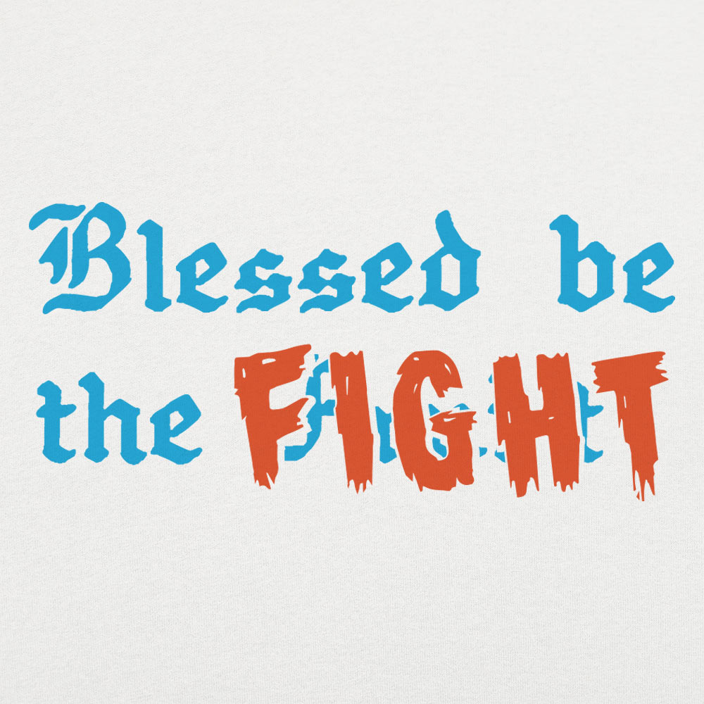 Blessed Be The Fight Feminist Womens Rights Quote
