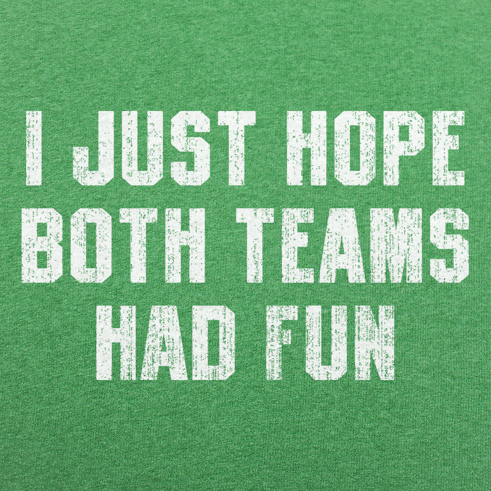 I Just Hope Both Teams Had Fun Sports Quote