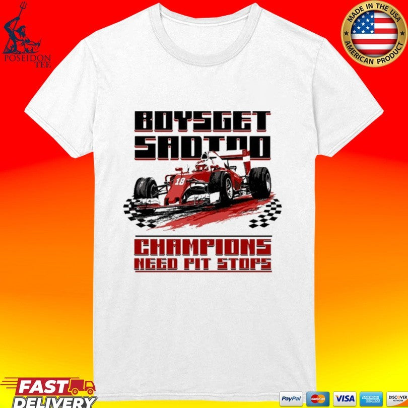 Boys Get Sad Too Champions Need Pit Stops T-shirt