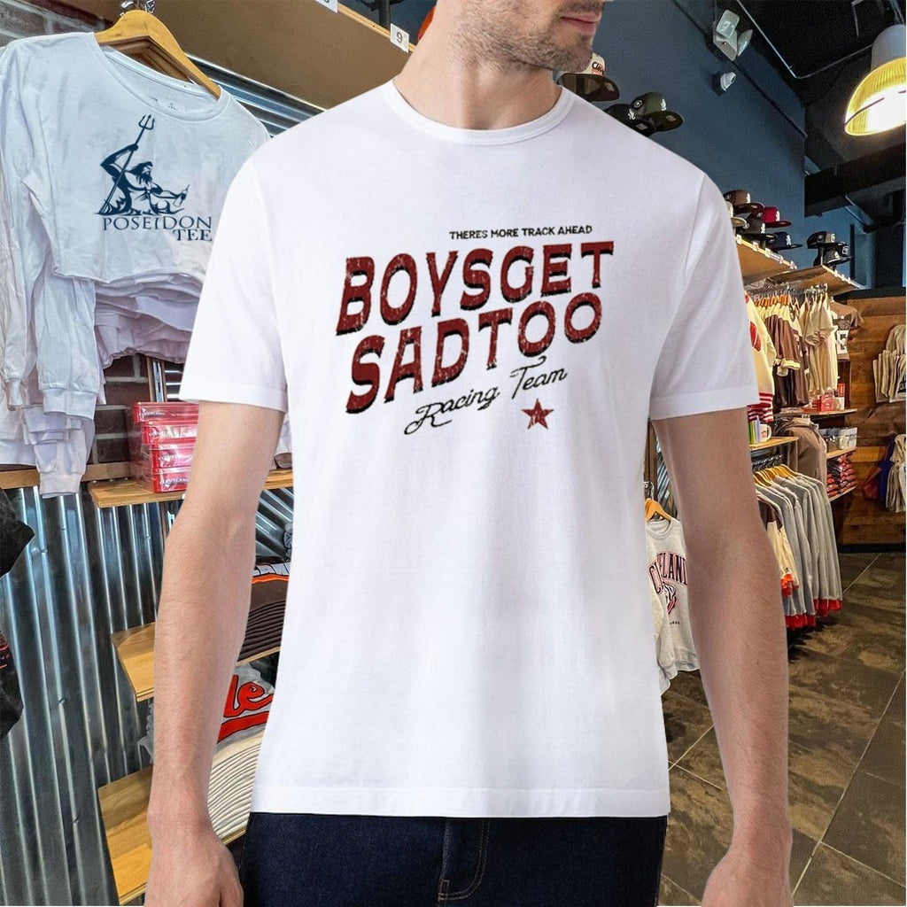Boys Get Sad Too Racing Team T-shirt