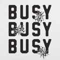Busy Busy Busy Bees Bold Text with Bee Illustrations