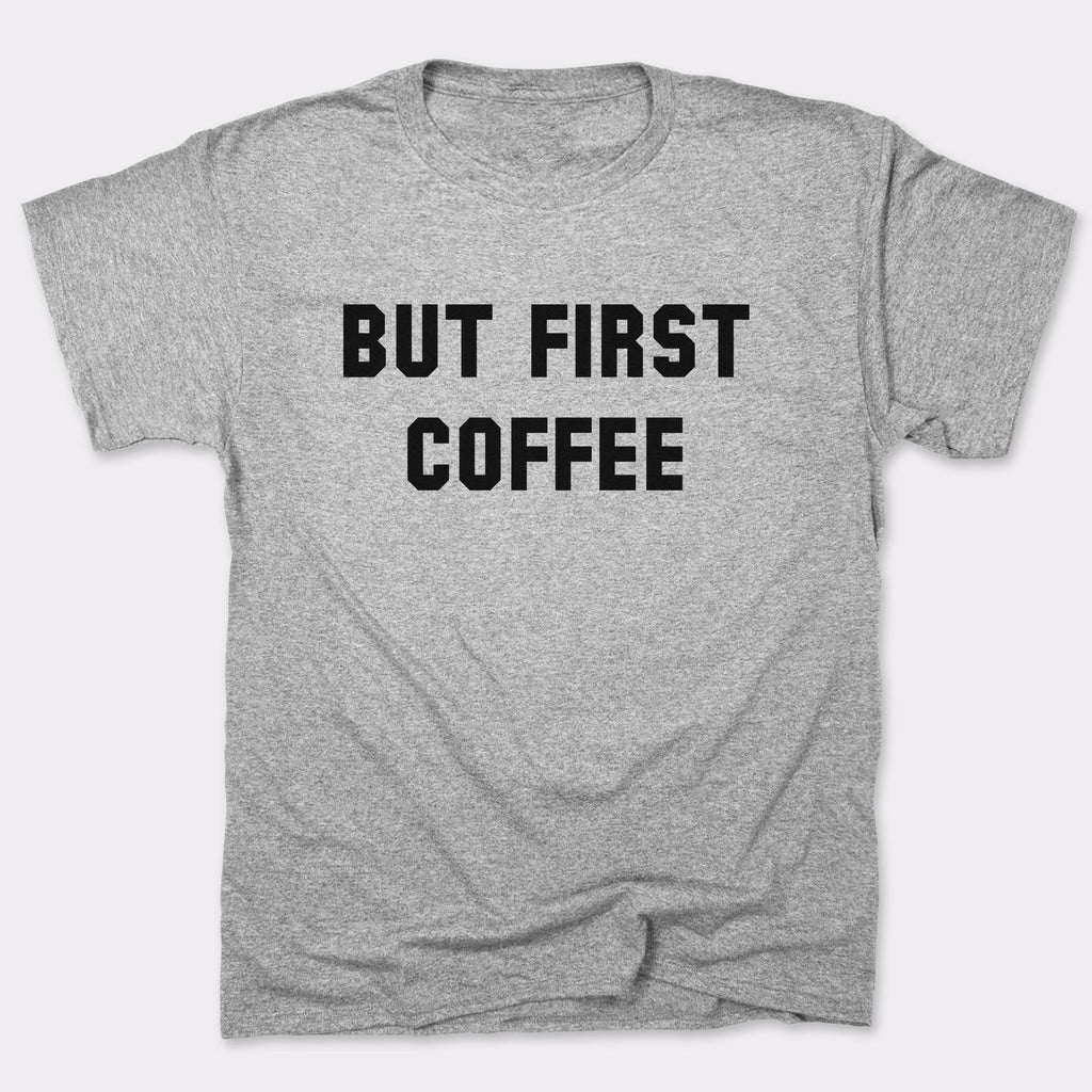 But First Coffee Funny Caffeine Quote